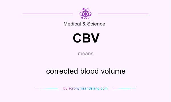 What does CBV mean? It stands for corrected blood volume