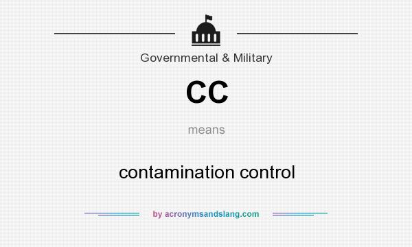 What does CC mean? It stands for contamination control