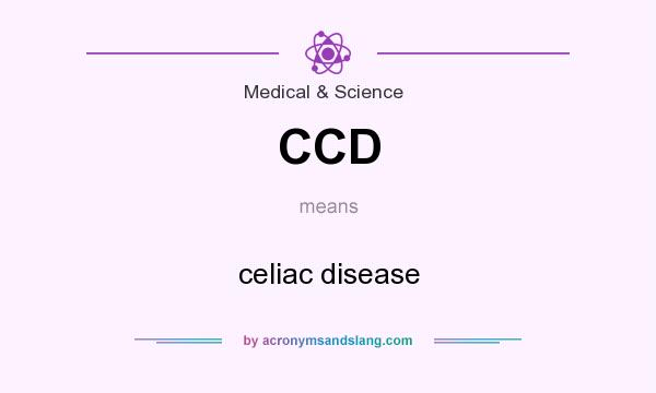 What does CCD mean? It stands for celiac disease
