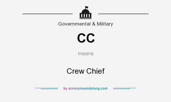 What does CC mean? It stands for Crew Chief