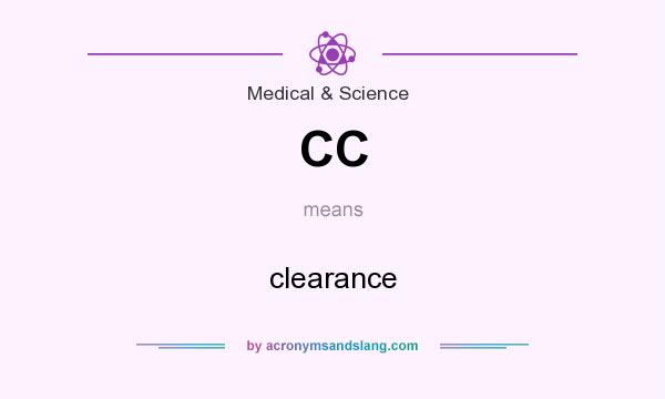 What does CC mean? It stands for clearance