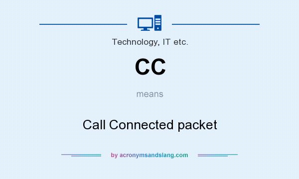 What does CC mean? It stands for Call Connected packet