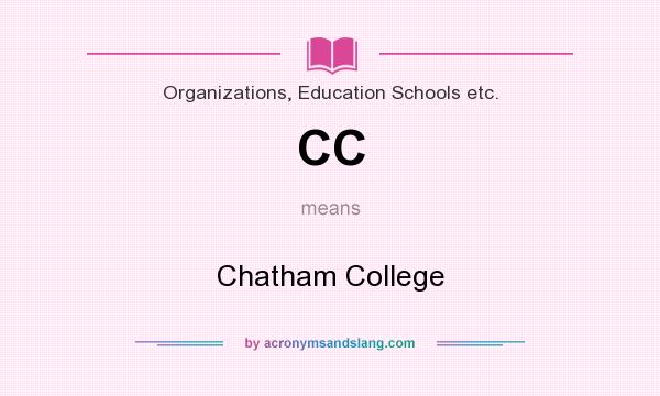 What does CC mean? It stands for Chatham College