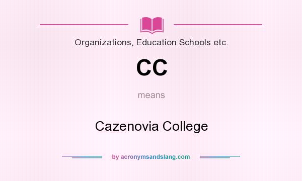 What does CC mean? It stands for Cazenovia College