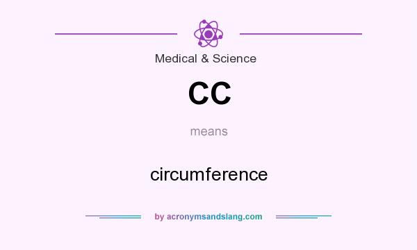 What does CC mean? It stands for circumference
