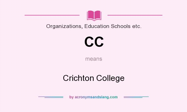 What does CC mean? It stands for Crichton College
