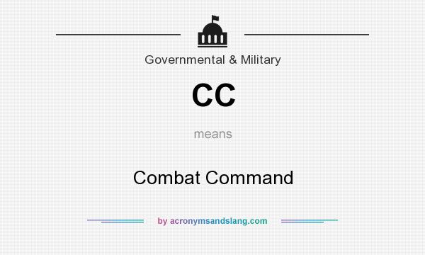 What does CC mean? It stands for Combat Command