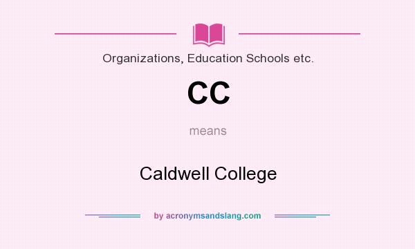 What does CC mean? It stands for Caldwell College