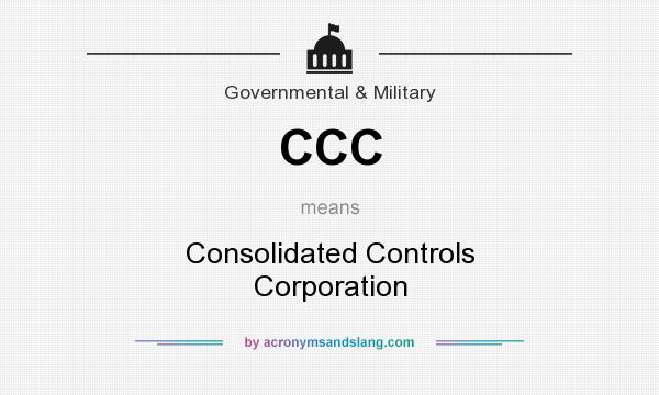 What does CCC mean? It stands for Consolidated Controls Corporation