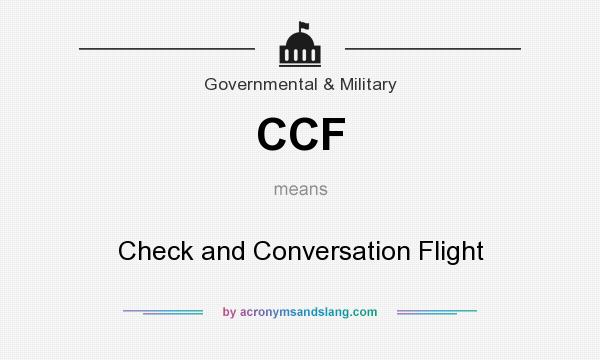 What does CCF mean? It stands for Check and Conversation Flight