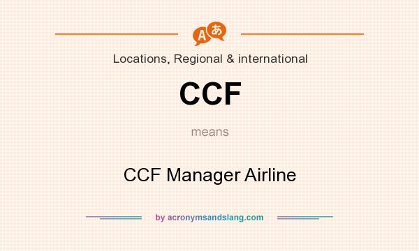 What does CCF mean? It stands for CCF Manager Airline