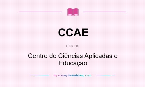 What does CCAE mean? It stands for Centro de Ciências Aplicadas e Educação