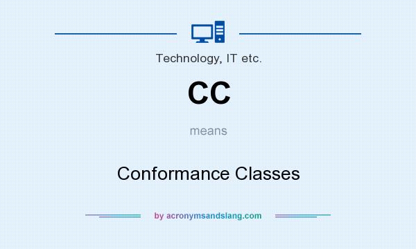 What does CC mean? It stands for Conformance Classes