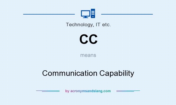 What does CC mean? It stands for Communication Capability