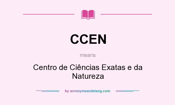What does CCEN mean? It stands for Centro de Ciências Exatas e da Natureza