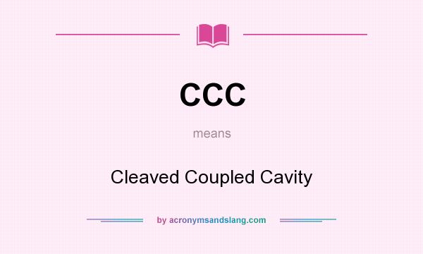 What does CCC mean? It stands for Cleaved Coupled Cavity