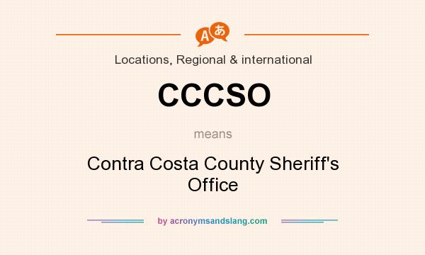 What does CCCSO mean? It stands for Contra Costa County Sheriff`s Office