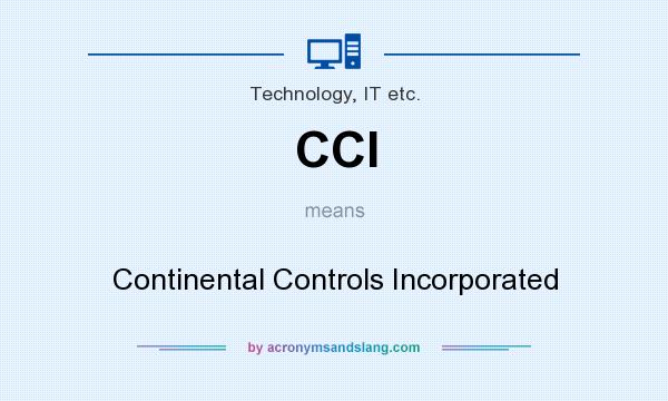 What does CCI mean? It stands for Continental Controls Incorporated