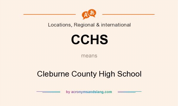 What does CCHS mean? It stands for Cleburne County High School