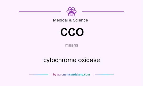 What does CCO mean? It stands for cytochrome oxidase