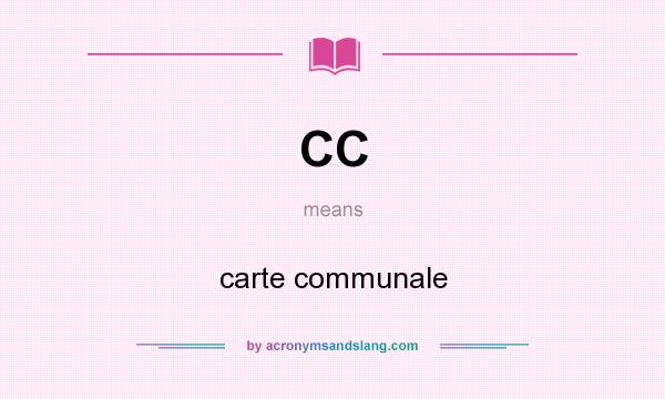 What does CC mean? It stands for carte communale