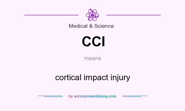 What does CCI mean? It stands for cortical impact injury