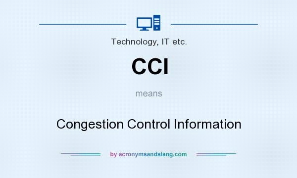 What does CCI mean? It stands for Congestion Control Information