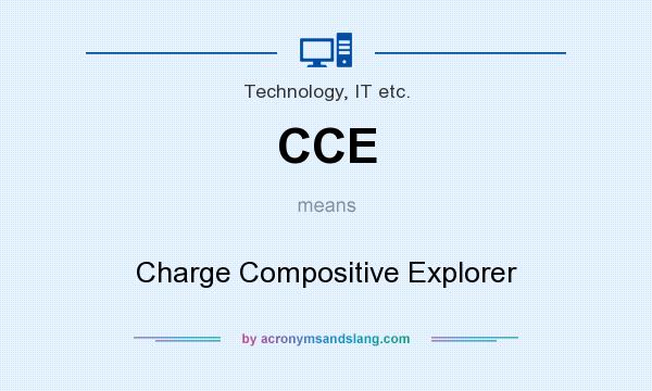 What does CCE mean? It stands for Charge Compositive Explorer