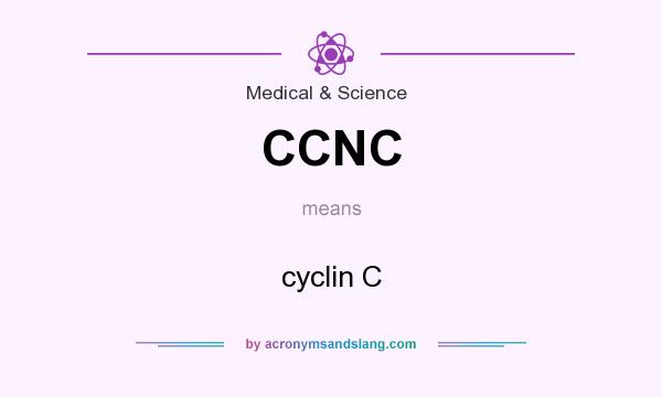 What does CCNC mean? It stands for cyclin C