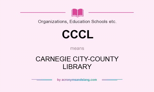 What does CCCL mean? It stands for CARNEGIE CITY-COUNTY LIBRARY