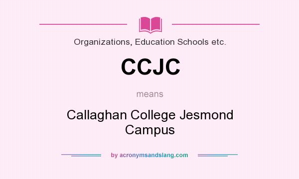 What does CCJC mean? It stands for Callaghan College Jesmond Campus