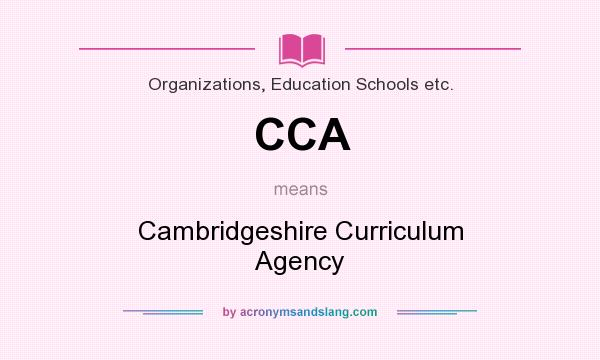 What does CCA mean? It stands for Cambridgeshire Curriculum Agency