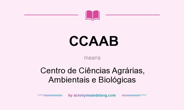 What does CCAAB mean? It stands for Centro de Ciências Agrárias, Ambientais e Biológicas