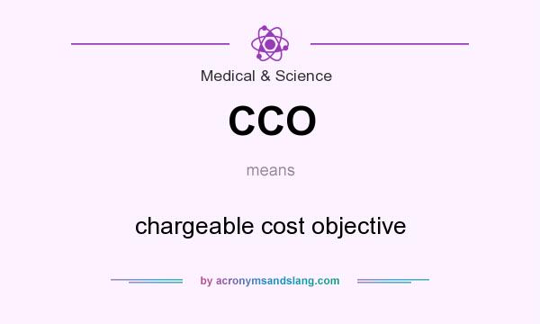 What does CCO mean? It stands for chargeable cost objective