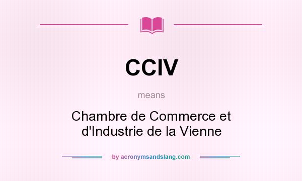 What does CCIV mean? It stands for Chambre de Commerce et d`Industrie de la Vienne