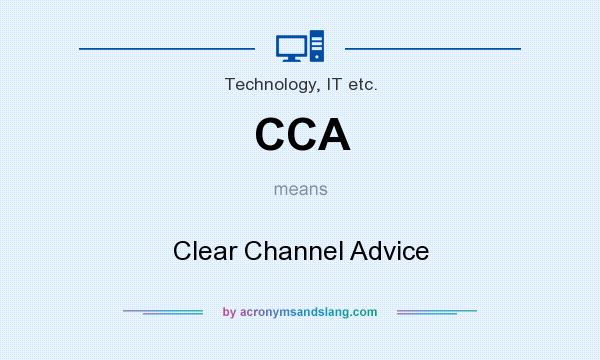 What does CCA mean? It stands for Clear Channel Advice