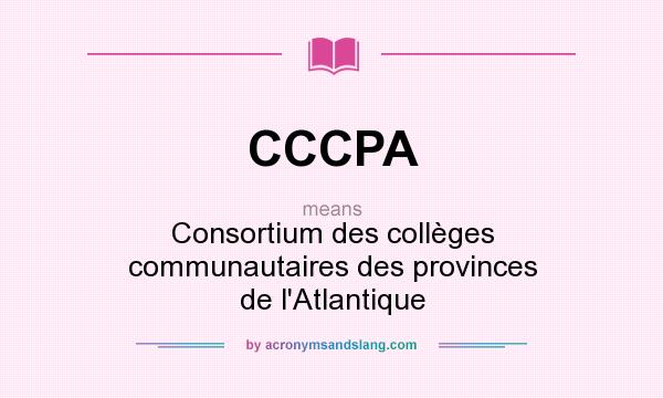 What does CCCPA mean? It stands for Consortium des collèges communautaires des provinces de l`Atlantique