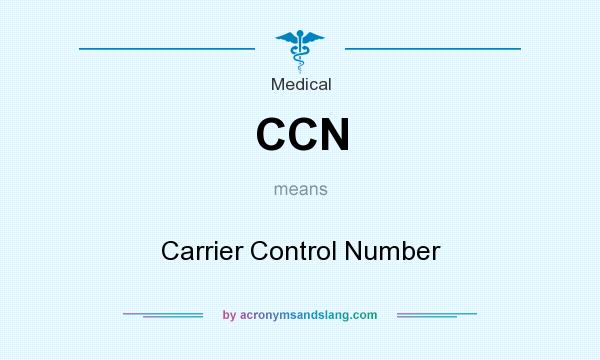 What does CCN mean? It stands for Carrier Control Number