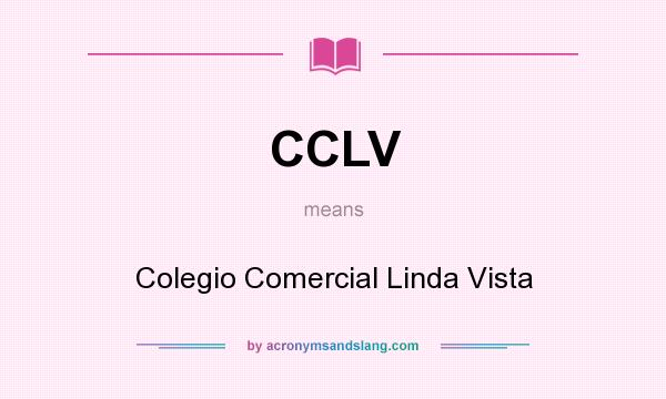 What does CCLV mean? It stands for Colegio Comercial Linda Vista