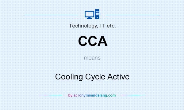 What does CCA mean? It stands for Cooling Cycle Active