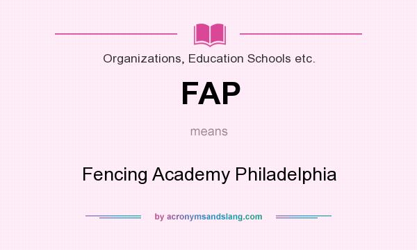 What does FAP mean? It stands for Fencing Academy Philadelphia