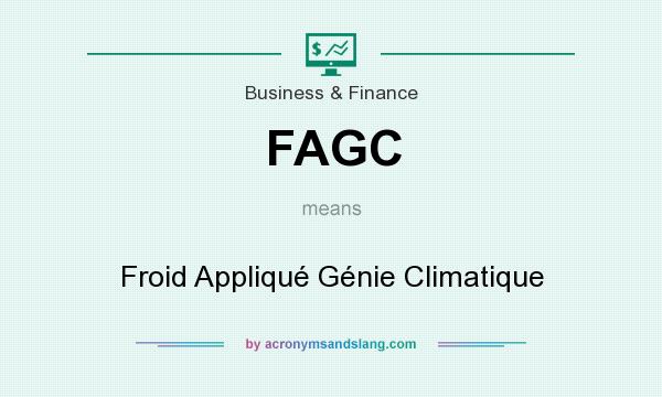 What does FAGC mean? It stands for Froid Appliqué Génie Climatique