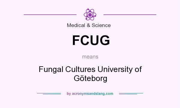 What does FCUG mean? It stands for Fungal Cultures University of Göteborg