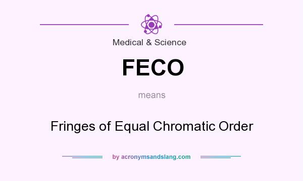 What does FECO mean? It stands for Fringes of Equal Chromatic Order