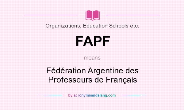 What does FAPF mean? It stands for Fédération Argentine des Professeurs de Français