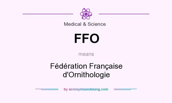 What does FFO mean? It stands for Fédération Française d`Ornithologie