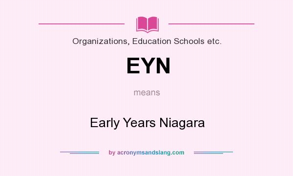 What does EYN mean? It stands for Early Years Niagara
