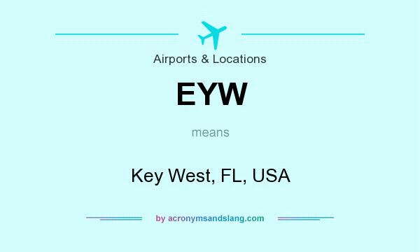 What does EYW mean? It stands for Key West, FL, USA