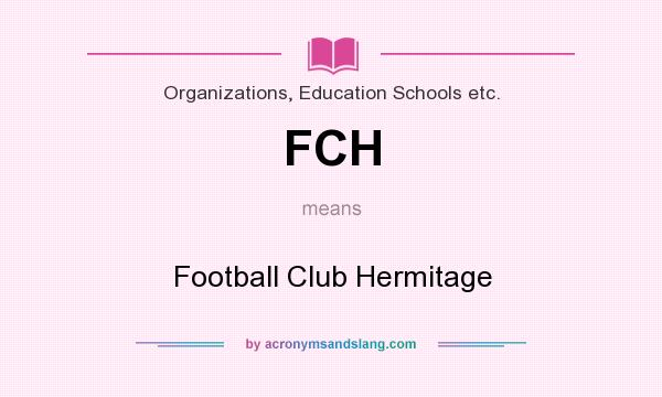 What does FCH mean? It stands for Football Club Hermitage