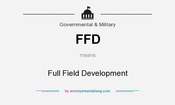 What does FFD mean? It stands for Full Field Development